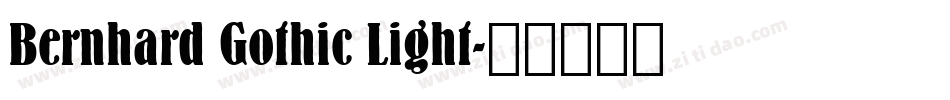 Bernhard Gothic Light字体转换